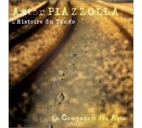Astor Piazzolla & La Compagnie Des Arts - L'histoire Du Tango