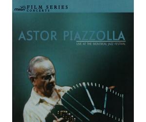 Astor Piazzolla - Live At The Montreal Jazz Festival