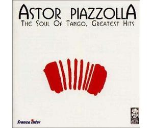 Astor Piazzolla - Soul of Tango,Greatest Hits