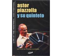 Astor Piazzolla y su Quinteto - Live at the Montreal Jazz Festival [Italia] [DVD]