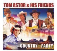 Astor,Tom & His Friends - Country Party