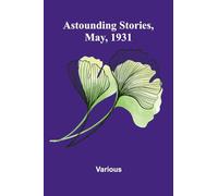 Astounding Stories, May, 1931