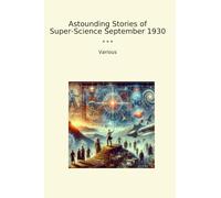 Astounding Stories of Super-Science September 1930 (Classic Books)