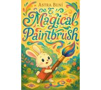 Astra Buni & the Magical Paintbrush