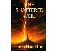 ASTRAEON: BOOK ONE - THE SHATTERED VEIL (THE ASTRAEON SAGA)