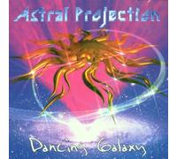 Astral Projection - Dancing Galaxy