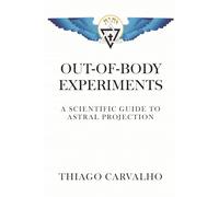 Astral Projection: The Complete Course - Book 1: Foundations of Energy, Technique, and Ethics for Safe Out-of-Body Exploration (Astral Projection Course)