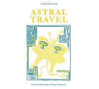 Astral travel. From the teachings of Falco Tarassaco. Ediz. multilingue