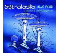 ASTRALASIA - Blue Spores - A Collection Of Early Recordings And Curios