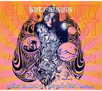 Astralasia & Live At Glastonbury Psychfest - Live At Glastonbury Psychfest