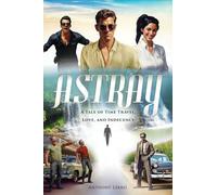 Astray: A Tale of Time Travel, Love, and Indecency