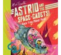 Astrid and the Space Cadets: Race from Planet Peril!
