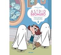 Astrid Bromuro 2: Cómo atomizar a los fantasmas (Infantil/Juvenil)