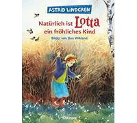 Astrid Lindgren Natürlich ist Lotta ein fröhliches Kind: Bilderbuch- (Tapa dura)