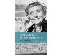 Astrid Lindgren, une Fifi Brindacier dans le siècle
