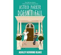 Astrid Parker doesn't fail: Après Delilah Green doesn't care
