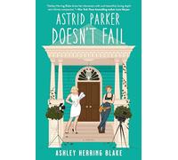 Astrid Parker Doesn't Fail (Bright falls, 2)