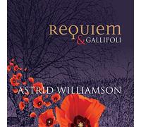 Astrid Williamson - Requiem and Gallipoli