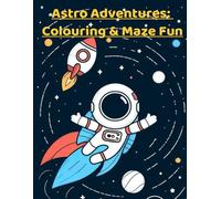 Astro Adventures: Bold and Easy Coloring & Maze Fun Book for Kids and Adults