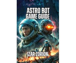 Astro Bot Game Guide: Mechanics, Collectibles, and Boss Strategies