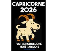 ASTRO : Capricorne 2026 Votre Horoscope complet Mois par Mois - ORION CELESTIAN