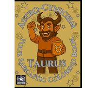 Astro-Cynicism - Taurus: Your Sarcastic Coloring Book (Astro-Cynicisms)