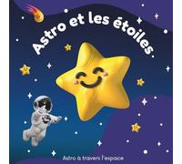 Astro et les étoiles (Astro à travers l'espace)