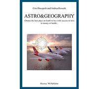 Astro&Geography: Choose the best place on Earth to live with success or love or money or health...