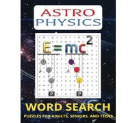 Astro Physics Word Search for Adults, Seniors, and Teens: Explore the Wonders of Space with Fun and Challenging Word Puzzles