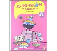 Astro-Ratón y Bombillita 2: ¡Pollo a la vista! (Mamut 6+)