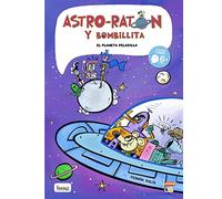Astro-ratón y bombillita - Número 4: El planeta peladilla (MAMUT 6+)