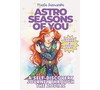 Astro Seasons of You: An Astrology Journal & Zodiac Workbook: 12 Months of Self-Care, Manifestation Rituals & Cosmic Reflection for Modern Women