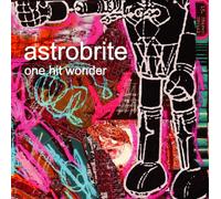 Astrobrite - one hit wonder