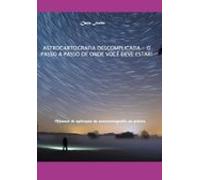 Astrocartografia Descomplicada - Onde Você Deve Estar! (ebook)