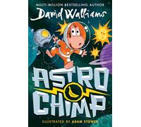 Astrochimp: New for 2024, a funny comic book space adventure for children from the bestselling author of Gangsta Granny