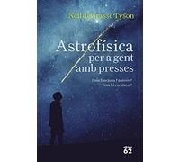 Astrofísica per a gent amb presses (Llibres a l'Abast)