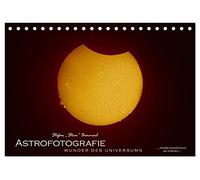 Astrofotografie - Wunder des Universums (Tischkalender 2026 DIN A5 quer), CALVENDO Monatskalender: Beeindruckende Astrofotografien gemacht vom niederbayerischen Astrofotografen Stefan "Steve" Bemmerl