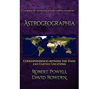 Astrogeographia: Correspondences Between the Stars and Earthly Locations by Robert Powell (27-Feb-2013) Paperback