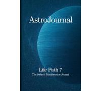 AstroJournal - Life Path 7: The Seeker’s Manifestation Journal