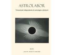 Astrolabor - Trimestrale indipendente di astrologia e dintorni - Anno VIII - n. 27, estate 2026