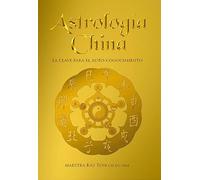 Astrología china: La clave para el auto-conocimiento (ILUSTRADO)