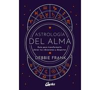 Astrología del alma. | Debbie Frank