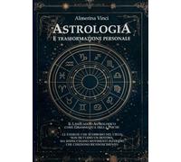 Astrologia e trasformazione personale. Il linguaggio astrologico come grammatica della psiche
