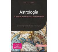 Astrología: El manual de iniciación y profundización