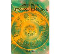 Astrología eleccional (SIN COLECCION)