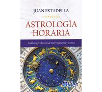 Astrología horaria: Análisis y predicciones de interrogaciones y eventos (SIN COLECCION)