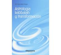 Astrología, Kabbalah Y Transformación. (SIN COLECCION)