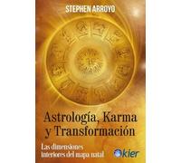 Astrología, karma y transformación: Las dimensiones interiores del mapa natal (SIN COLECCION)