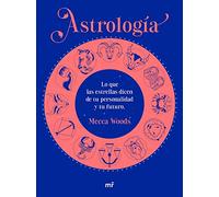 Astrología: Lo que las estrellas dicen de tu personalidad y tu futuro (Martínez Roca)