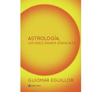Astrología, los doce signos zodiacales (SIN COLECCION)
